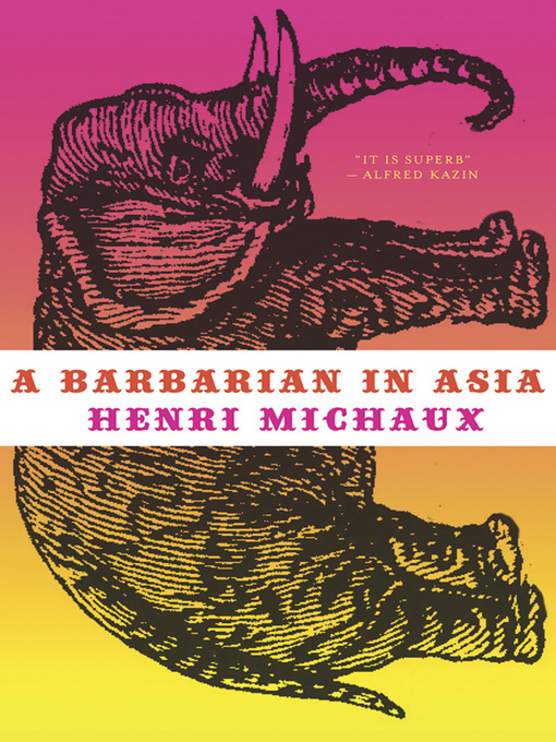 Title details for A Barbarian in Asia by Henri Michaux - Available